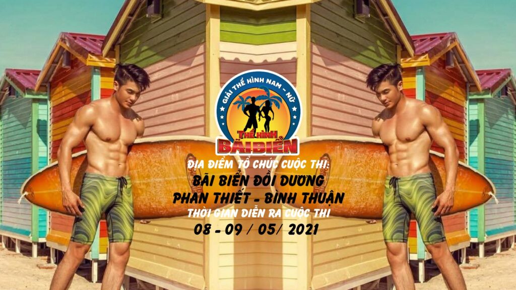 𝐍𝐨̂́𝐢 𝐭𝐢𝐞̂́𝐩 𝐬𝐮̛̣ 𝐭𝐡𝐚̀𝐧𝐡 𝐜𝐨̂𝐧𝐠 𝐜𝐮̉𝐚 𝐆𝐈𝐀̉𝐈 THI ĐẤU 𝐓𝐇𝐄̂̉ 𝐇𝐈̀𝐍𝐇 𝐍𝐀𝐌-𝐍𝐔̛̃ 𝐁𝐀̃𝐈 𝐁𝐈𝐄̂̉𝐍 𝟐𝟎𝟏𝟗 tại Nha Trang, với mong muốn tạo một sân chơi lành mạnh, phong phú và đa dạng cho anh em thể hình, được sự cho phép của UBND Tỉnh Bình Thuận, 𝐁𝐀̃𝐈 𝐁𝐈𝐄̂̉𝐍 𝐏𝐇𝐀𝐍 𝐓𝐇𝐈𝐄̂́𝐓 đ𝐚̃ đ𝐮̛𝐨̛̣𝐜 b𝐚𝐧 𝐭𝐨̂̉ 𝐜𝐡𝐮̛́𝐜 𝐥𝐮̛̣𝐚 𝐜𝐡𝐨̣𝐧 𝐥𝐚̀ đ𝐢𝐞̂̉𝐦 𝐝𝐮̛̀𝐧𝐠 𝐜𝐡𝐚̂𝐧 𝐭𝐡𝐮̛́ 𝟐 cho 𝐆𝐈𝐀̉I THI Đ𝐀̂́𝐔 𝐓𝐇𝐄̂̉ 𝐇𝐈̀𝐍𝐇 NAM – NỮ 𝐁𝐀̃𝐈 𝐁𝐈𝐄̂̉𝐍 2021 vào 2 ngày 𝟖-𝟗/𝟎𝟓/𝟐𝟎𝟐𝟏